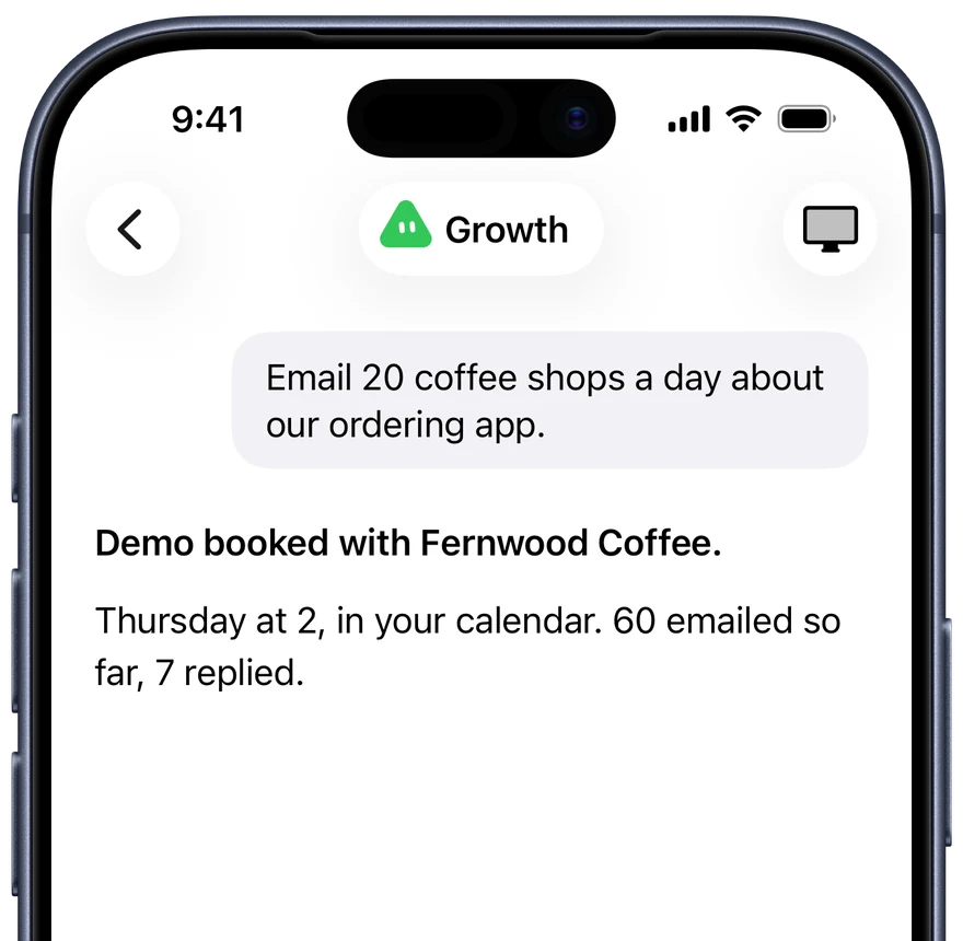 Omni Bot on iPhone. You ask Growth: Email 20 coffee shops a day about our ordering app. Growth replies: Demo booked with Fernwood Coffee. Thursday at 2, in your calendar. 60 emailed so far, 7 replied.